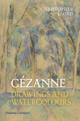 Czanne: Drawings and Watercolours - Lloyd, Christopher