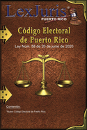 Cdigo Electoral de Puerto Rico: Ley Nm. 58 de 20 de junio de 2020