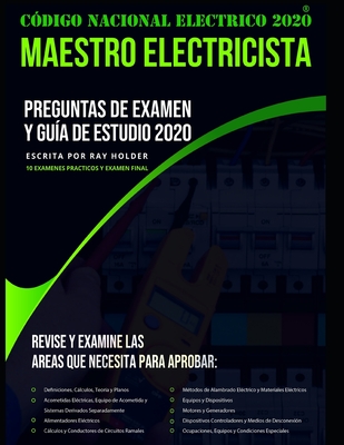 Cdigo Nacional Electrico 2020 Maestro Electricista: Preguntas de Examen Y Gua de Estudio 2020 - Holder, Ray