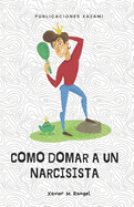 Cmo domar a un Narcisista