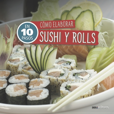 Cmo Elaborar Sushi Y Rolls: en 10 pasos - Cookina
