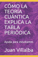 Cmo La Teora Cuntica Explica La Tabla Peridica: Ayuda para estudiantes