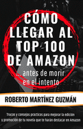 CMO LLEGAR AL TOP 100 DE AMAZON... antes de morir en el intento