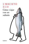 Cmo Viajar Con Un Salmn / How to Travel with a Salmon