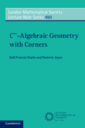 C-Algebraic Geometry with Corners