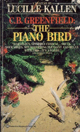 C.B. Greenfield: The Piano Bird