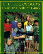 C.C. Lockwood's Louisiana Nature Guide