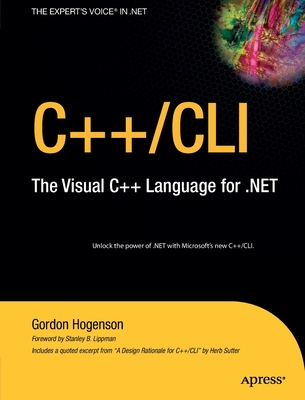 C++/CLI: The Visual C++ Language for .Net - Hogenson, Gordon