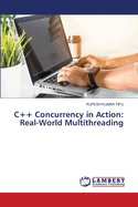 C++ Concurrency in Action: Real-World Multithreading