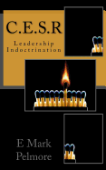 C.E.S.R: Leadership Indoctrination