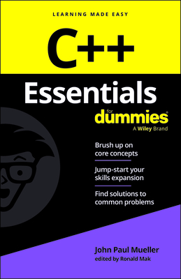 C++ Essentials for Dummies - Mueller, John Paul, and Mak, Ronald (Editor)
