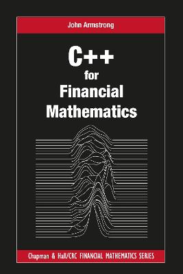C++ for Financial Mathematics - Armstrong, John