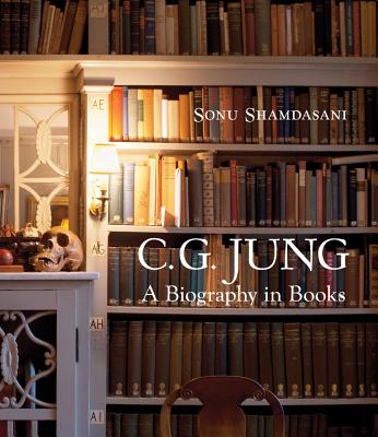 C. G. Jung: A Biography in Books - Shamdasani, Sonu (Introduction by)