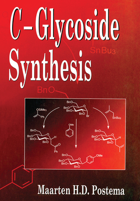 C-Glycoside Synthesis - Postema, Maarten