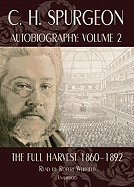 C.H. Spurgeon Autobiography, Volume 2: The Full Harvest 1860-1892 - Spurgeon, Charles Haddon, and Whitfield, Robert (Read by)