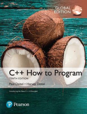 C++ How to Program, Global Edition - Deitel, Paul, and Deitel, Harvey
