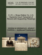 C.I.R. V. Shaw-Walker Co. U.S. Supreme Court Transcript of Record with Supporting Pleadings