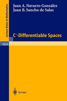 C^\Infinity - Differentiable Spaces - Navarro Gonzlez, Juan A, and Sancho de Salas, Juan B