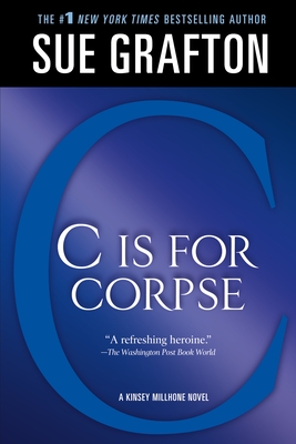 C Is for Corpse: A Kinsey Millhone Mystery - Grafton, Sue