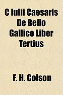 C Iulii Caesaris de Bello Gallico Liber Tertius