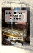 C.J.S. Hayward in Under 99 Pages