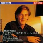 C.M. von Weber: 2 Concertos for Clarinet