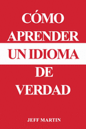 C?mo aprender un idioma de verdad