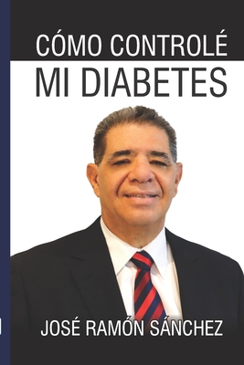 C?mo Control? Mi Diabetes - Sanchez, Jose Ramon