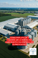 C?mo Implantar Y Certificar La Norma ISO 22000: 2018 En Una Empresa de Alimentaci?n