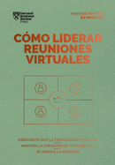 C?mo Liderar Reuniones Virtuales (Leading Virtual Meetings Spanish Edition)