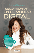 C?mo Triunfar En El Mundo Digital / How to Succeed in the Digital World