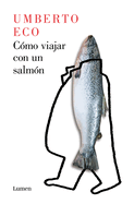 C?mo Viajar Con Un Salm?n / How to Travel with a Salmon