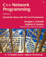 C++ Network Programming, Volume 2: Systematic Reuse with Ace and Frameworks