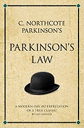 C. Northcote Parkinson's Parkinson's Law: A Modern-Day Interpretation of a Management Classic