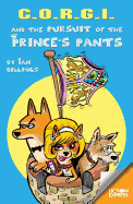 C.O.R.G.I and the Pursuit of the Prince's Pants