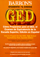 C Omo Prepararse Para El Ged, El Examen De Equivalencia De La Escuela Superior, Ediciaon En Espaanol: El Examen De Equivalencia De La Escuela Superior, Edicion En Espanol