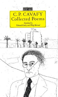 C. P. Cavafy Collected Poems - Cavafy, Constantine P, and Savidis, Geroge (Editor), and Keeley, Edmund (Translated by)
