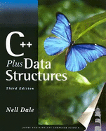 C++ Plus Data Structures, Third Edition - Dale, Nell B