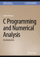 C Programming and Numerical Analysis: An Introduction
