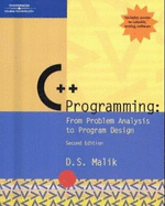 C++ Programming: From Problem Analysis to Program Design, Second Edition - Malik, D S