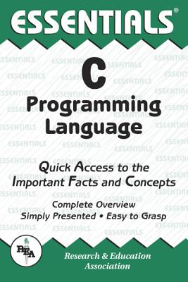 C Programming Language Essentials - Ackermann, Ernest C, Ph.D.