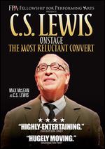 C.S. Lewis: Onstage - The Most Reluctant Convert - Ken Denison