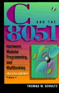 C & the 8051: Hardware, Modular Programming, & Multitasking