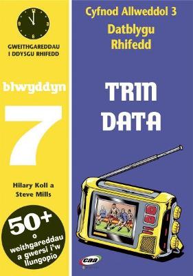 CA3 Datblygu Rhifedd: Trin Data Blwyddyn 7 - Koll, Hilary, and Mills, Steve, and Jones, Lynwen Rees (Editor)