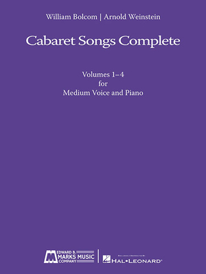 Cabaret Songs Complete: Volumes 1-4 for Medium Voice and Piano - Bolcom, William (Composer), and Weinstein, Arnold (Composer)