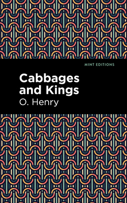 Cabbages and Kings - Henry, O, and Editions, Mint (Contributions by)
