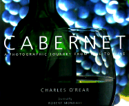 Cabernet - O'Rear, Charles, and Creedman, Michael, and Mondavi, Robert (Foreword by)