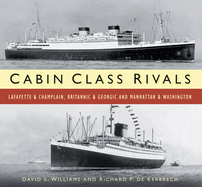 Cabin Class Rivals: Lafayette and Champlain, Britannic and Georgic and Manhattan and Washington