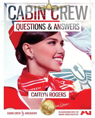 Cabin Crew Interview Questions & Answers - Rogers, Caitlyn
