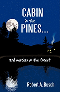 Cabin in the Pines. . .: And Murders in the Forest